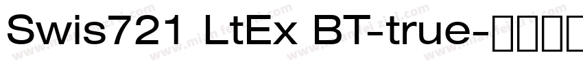 Swis721 LtEx BT-true字体转换